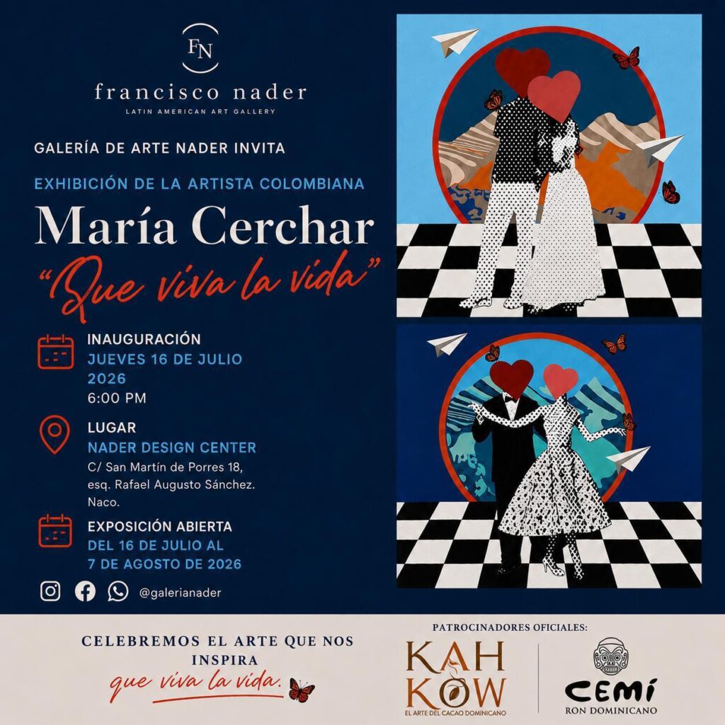 Nader Art Gallery presents "Que Viva la Vida", a solo exhibition by Colombian artist María Cerchar | De Último Minuto English
